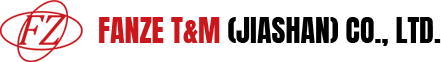 Fanze T&M (Jiashan) Co., Ltd.